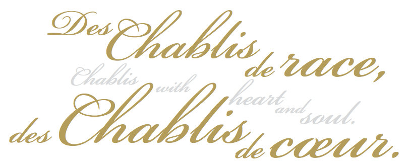 Des Chablis de Race, des Chablis de Coeur